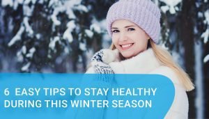 Read more about the article Here are 6 ways to stay healthy this winter